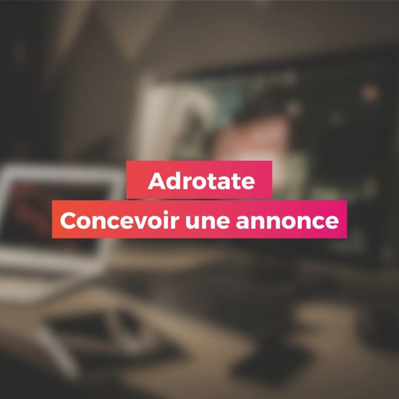 Adrotate – Concevoir une annonce