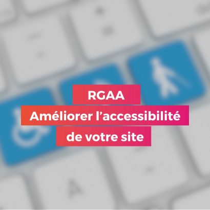 RGAA – Améliorer l’accessibilité de vos sites