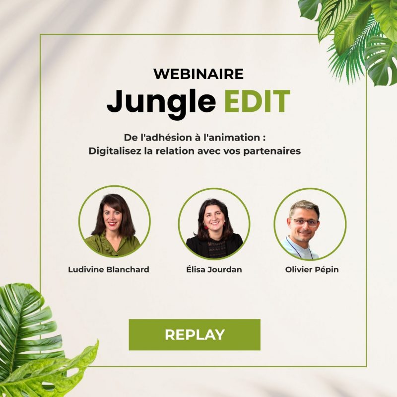 REPLAY – Webinaire jungle edit
